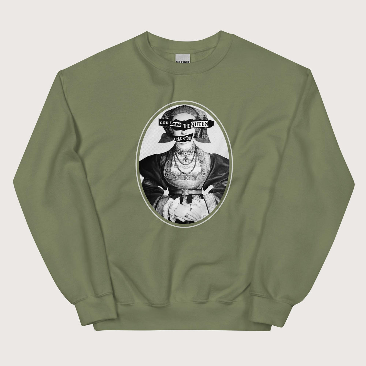 Military Green God Save the Queen Anne of Cleves Sweatshirt - history buff gift by HistoHead