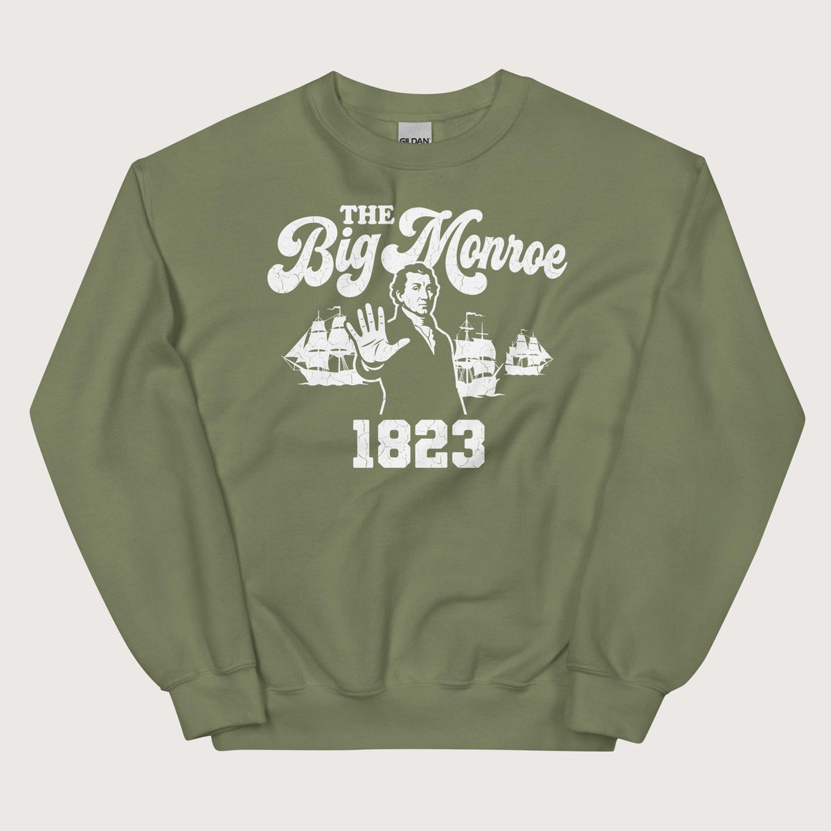 Military Green The Big Monroe Sweatshirt - history buff gift by HistoHead