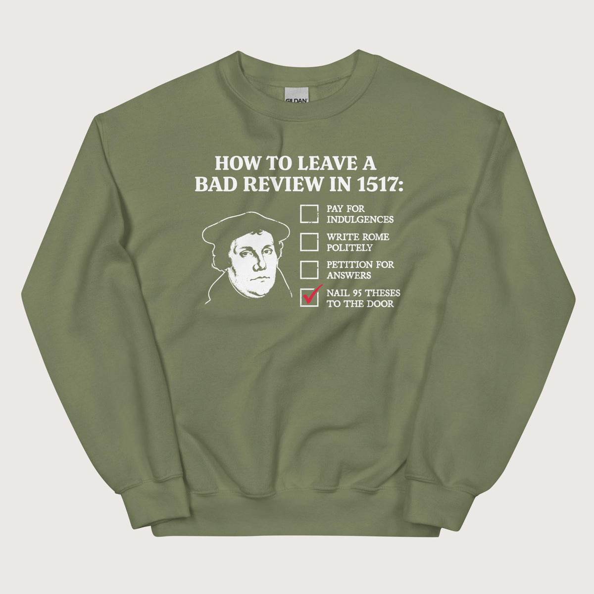 Military Green Martin Luther's Conflict Resolution Sweatshirt - history buff gift by HistoHead