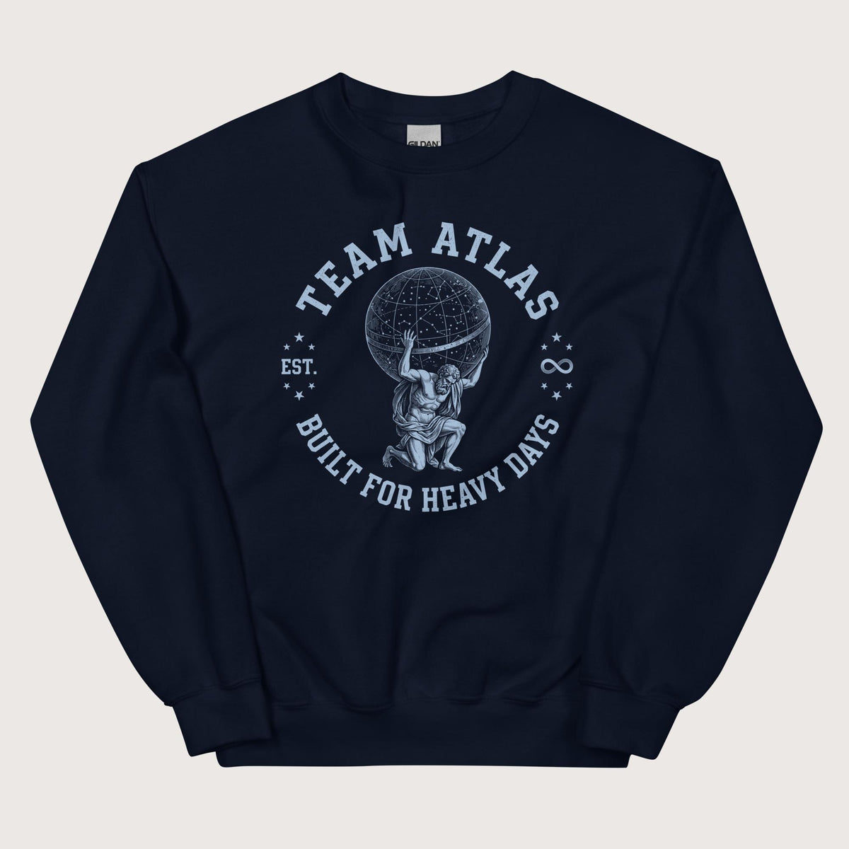 Navy Team Atlas Built For Heavy Days Sweatshirt - history buff gift by HistoHead