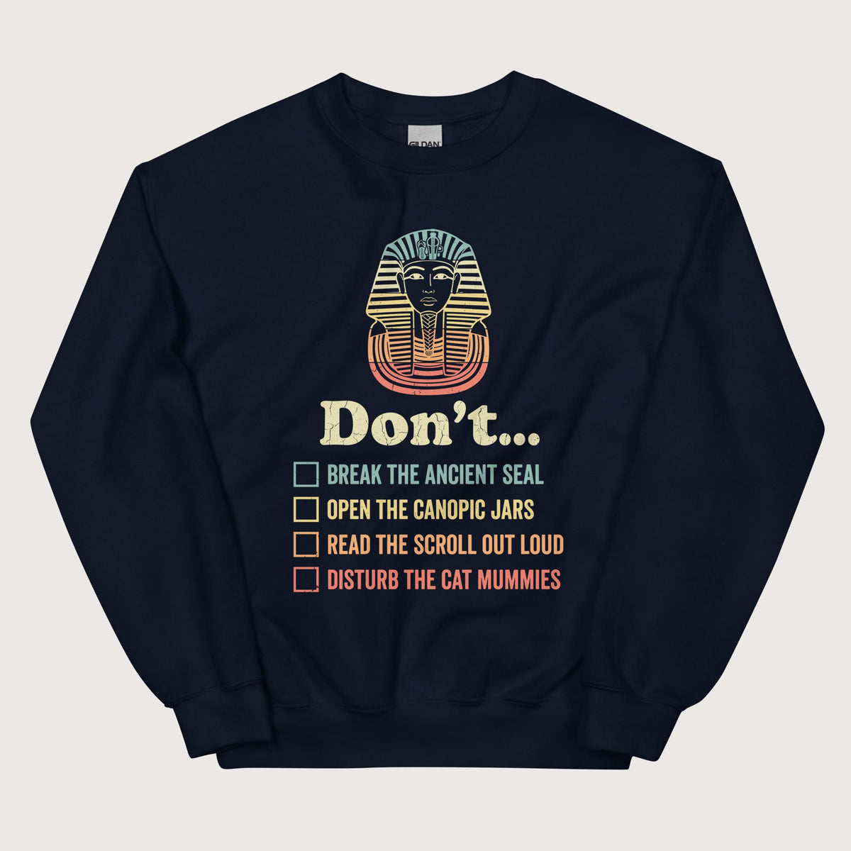 Navy King Tutankhamun Advice Sweatshirt - history buff gift by HistoHead