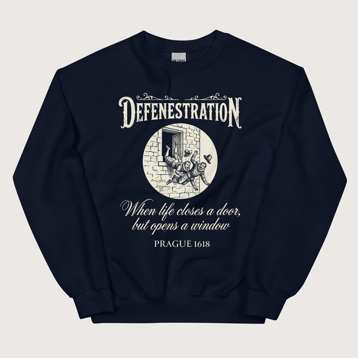 Navy Defenestration When Life Closes A Door But Opens A Window Sweatshirt - history buff gift by HistoHead