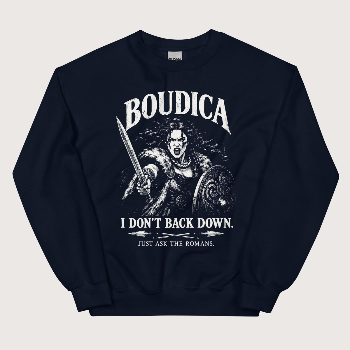 Navy Boudica I Don't Back Down Sweatshirt - history buff gift by HistoHead