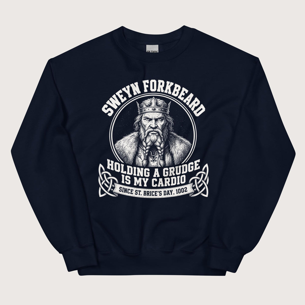 Navy Sweyn Forkbeard Holding a Grudge Is My Cardio Sweatshirt - history buff gift by HistoHead