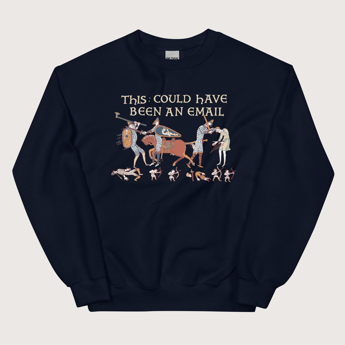 Navy Bayeux Tapestry This Could Have Been an Email Sweatshirt - history buff gift by HistoHead