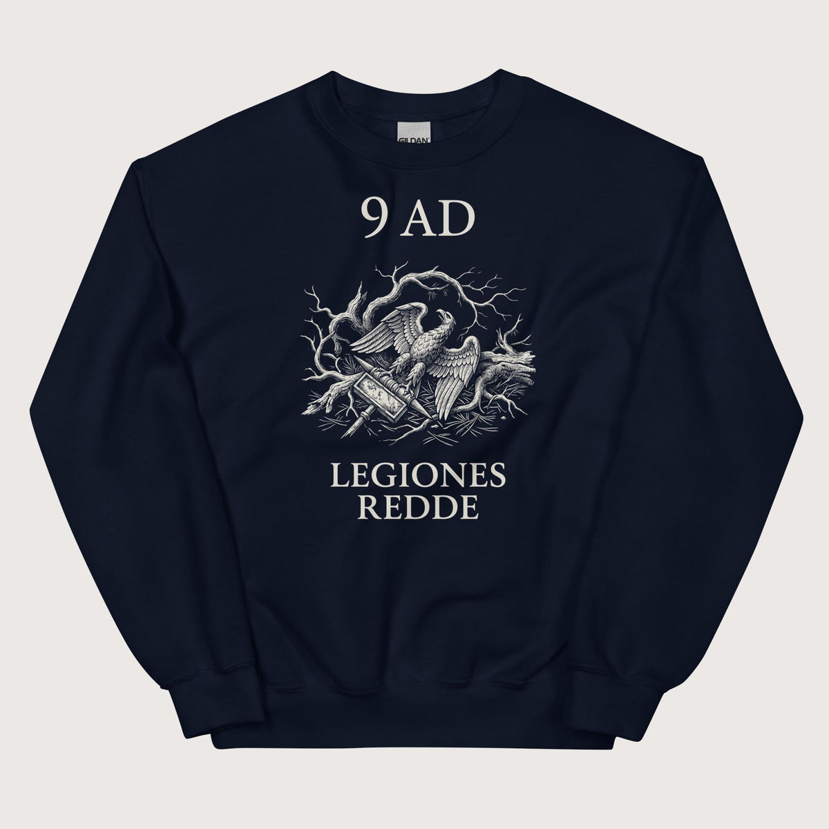 Navy Give Me Back My Legions Sweatshirt - history buff gift by HistoHead