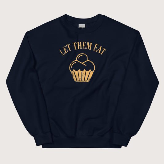 Navy Let Them Eat Cake Sweatshirt - history buff gift by HistoHead