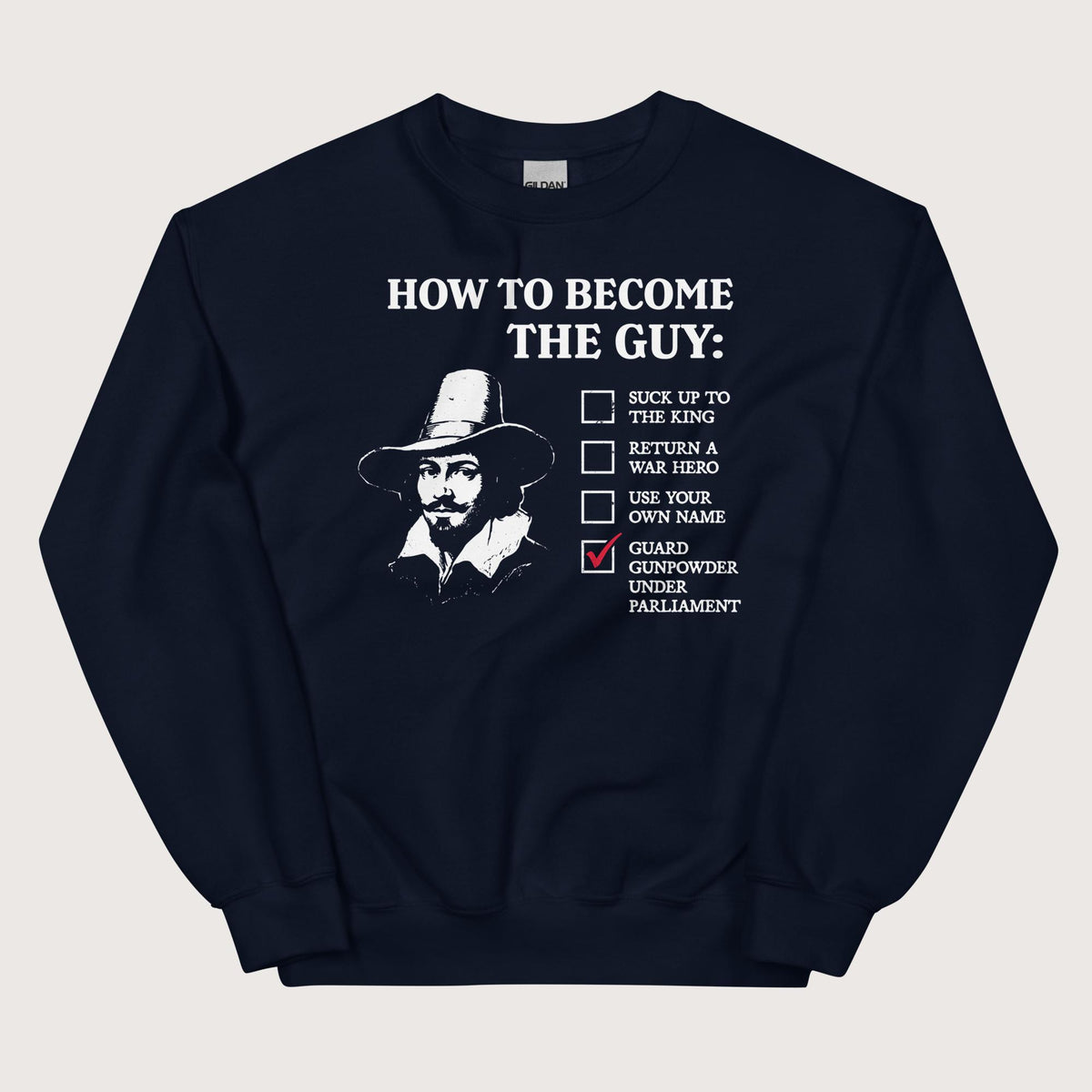 Navy Guy Fawkes How to Become the Guy Sweatshirt - history buff gift by HistoHead