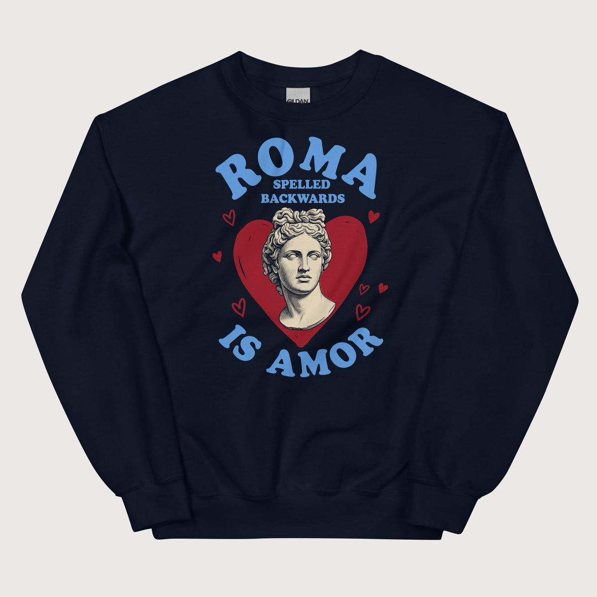 Navy Roma Spelled Backwards Is Amor Sweatshirt - history buff gift by HistoHead