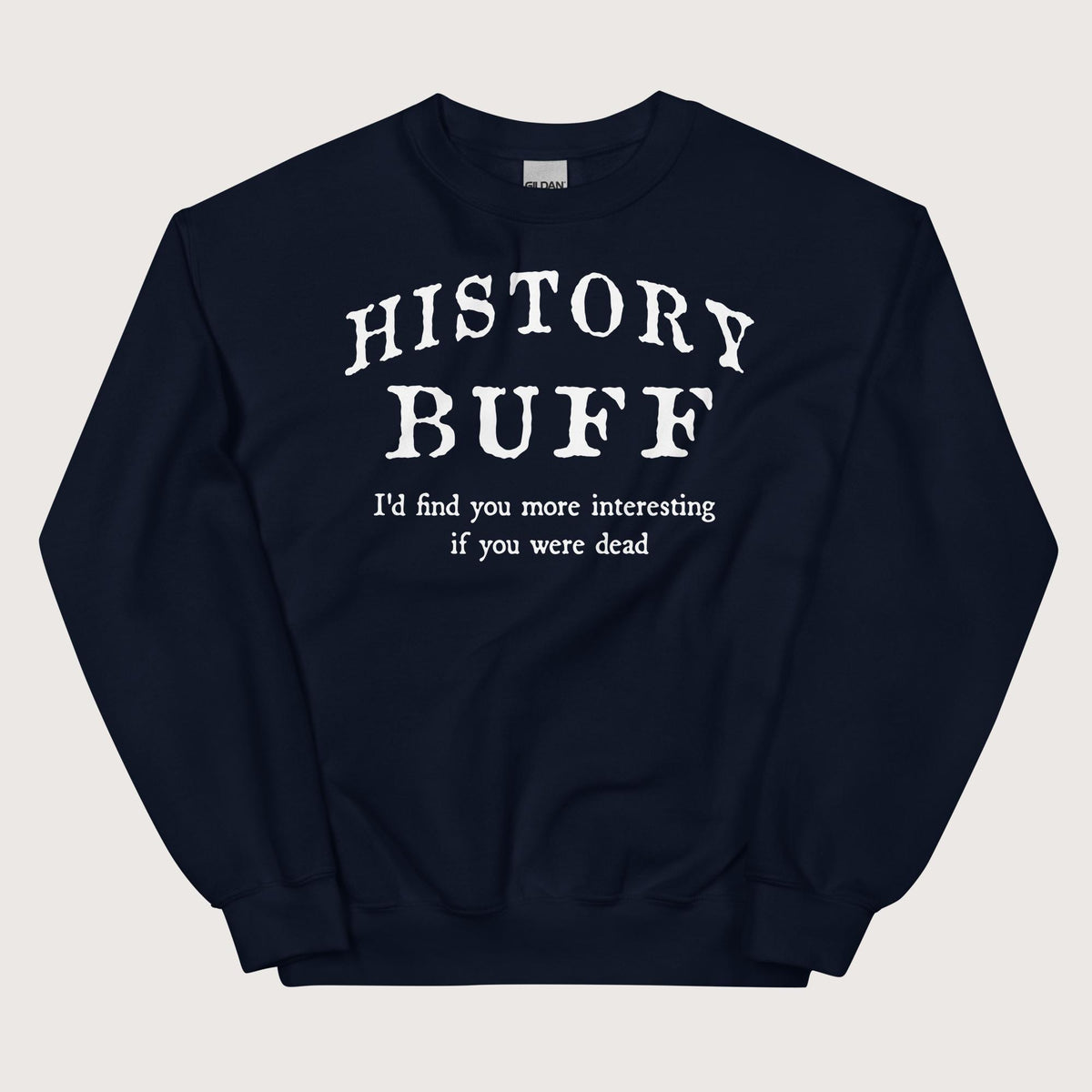 Navy History Buff Sweatshirt - history buff gift by HistoHead