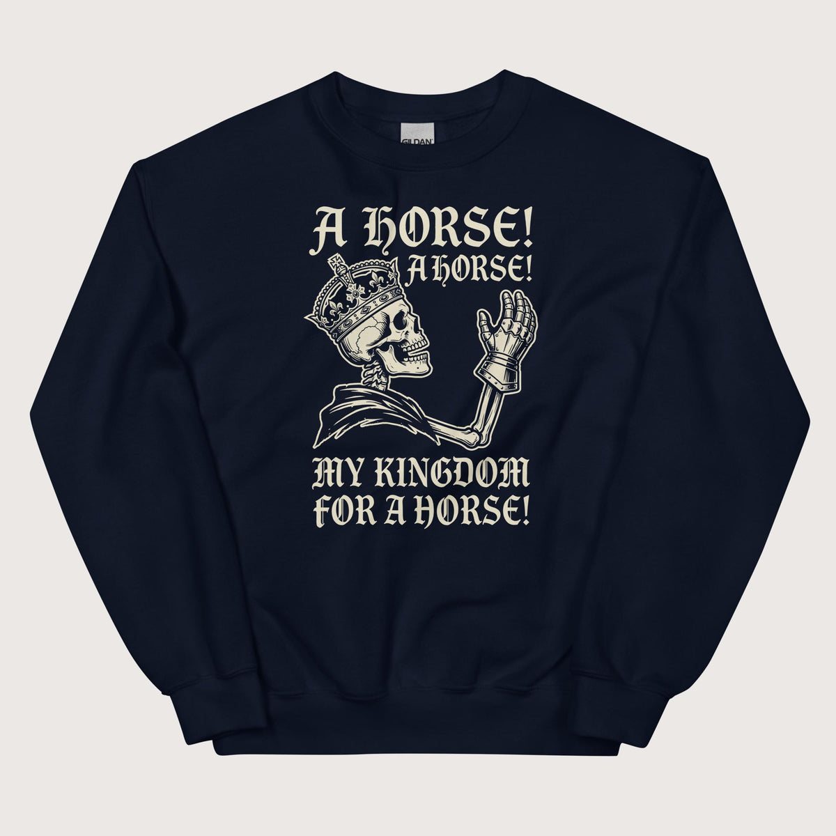 Navy My Kingdom for a Horse Sweatshirt - history buff gift by HistoHead