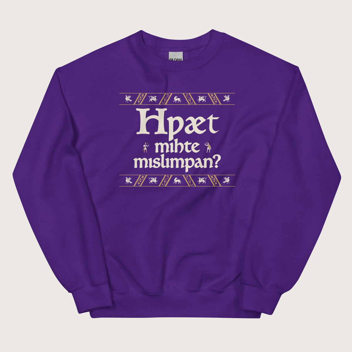 Purple What Could Possibly Go Wrong in Old English (Wynn Version) Sweatshirt - history buff gift by HistoHead