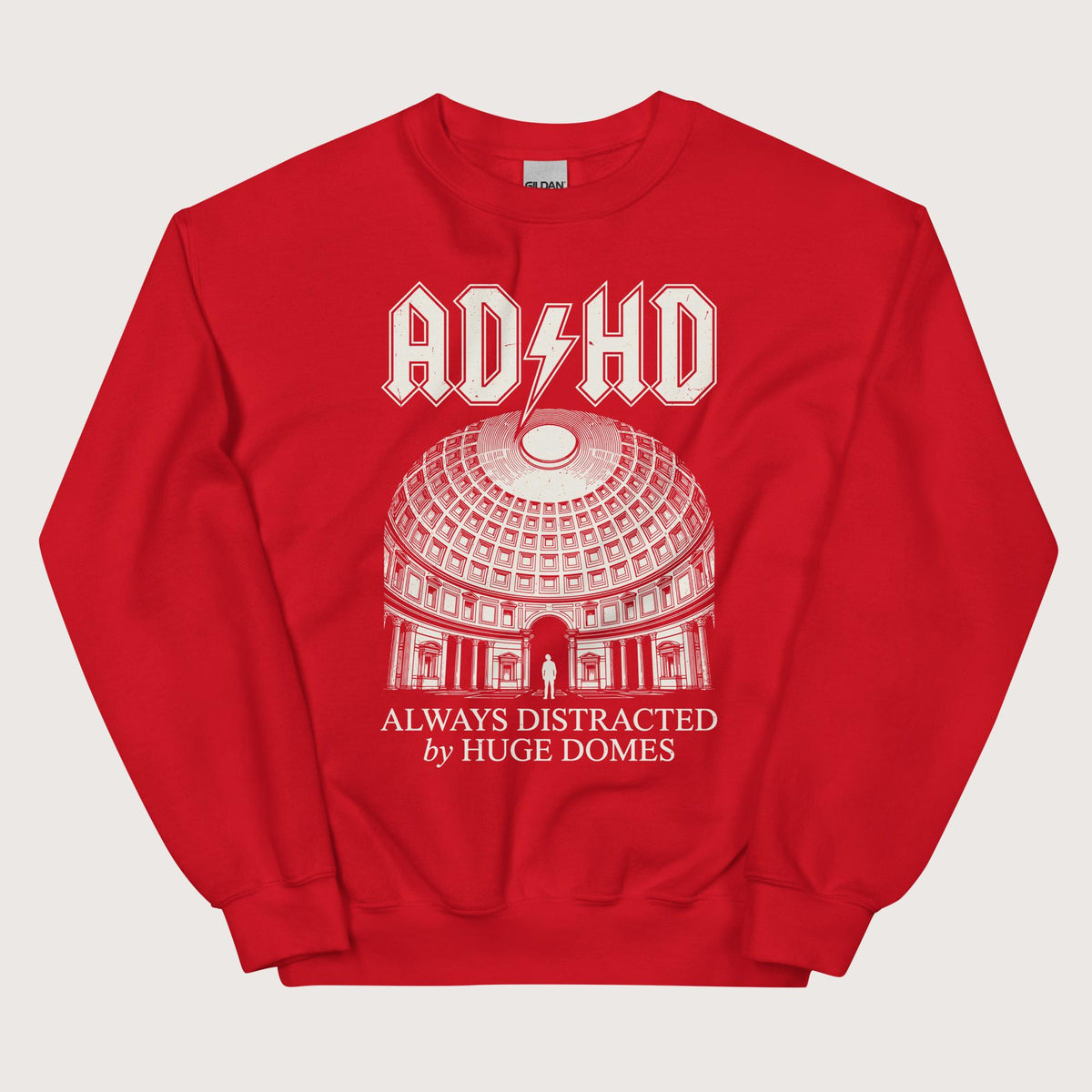 Red Always Distracted by Huge Domes Sweatshirt - history buff gift by HistoHead