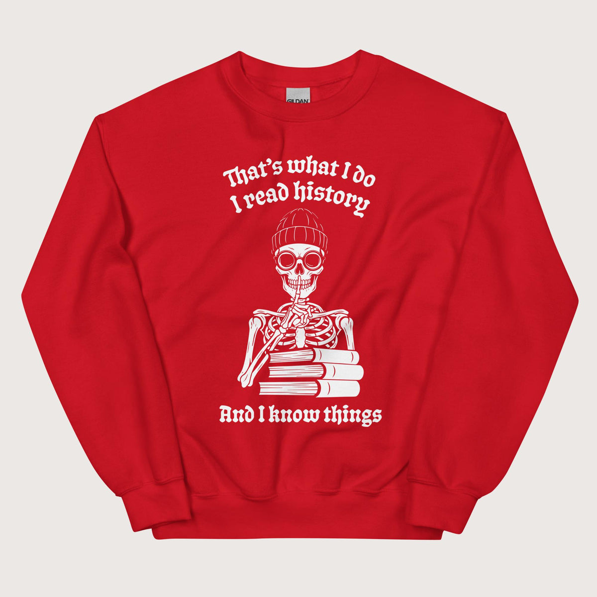 Red I Read History And I Know Things Sweatshirt - history buff gift by HistoHead