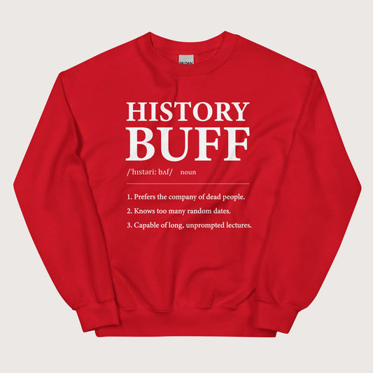 Red History Buff Definition Sweatshirt - history buff gift by HistoHead