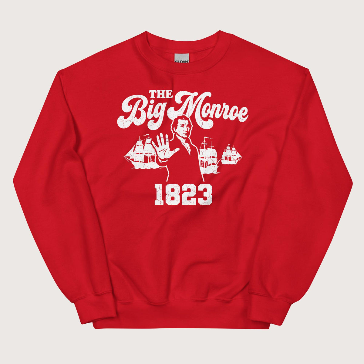 Red The Big Monroe Sweatshirt - history buff gift by HistoHead