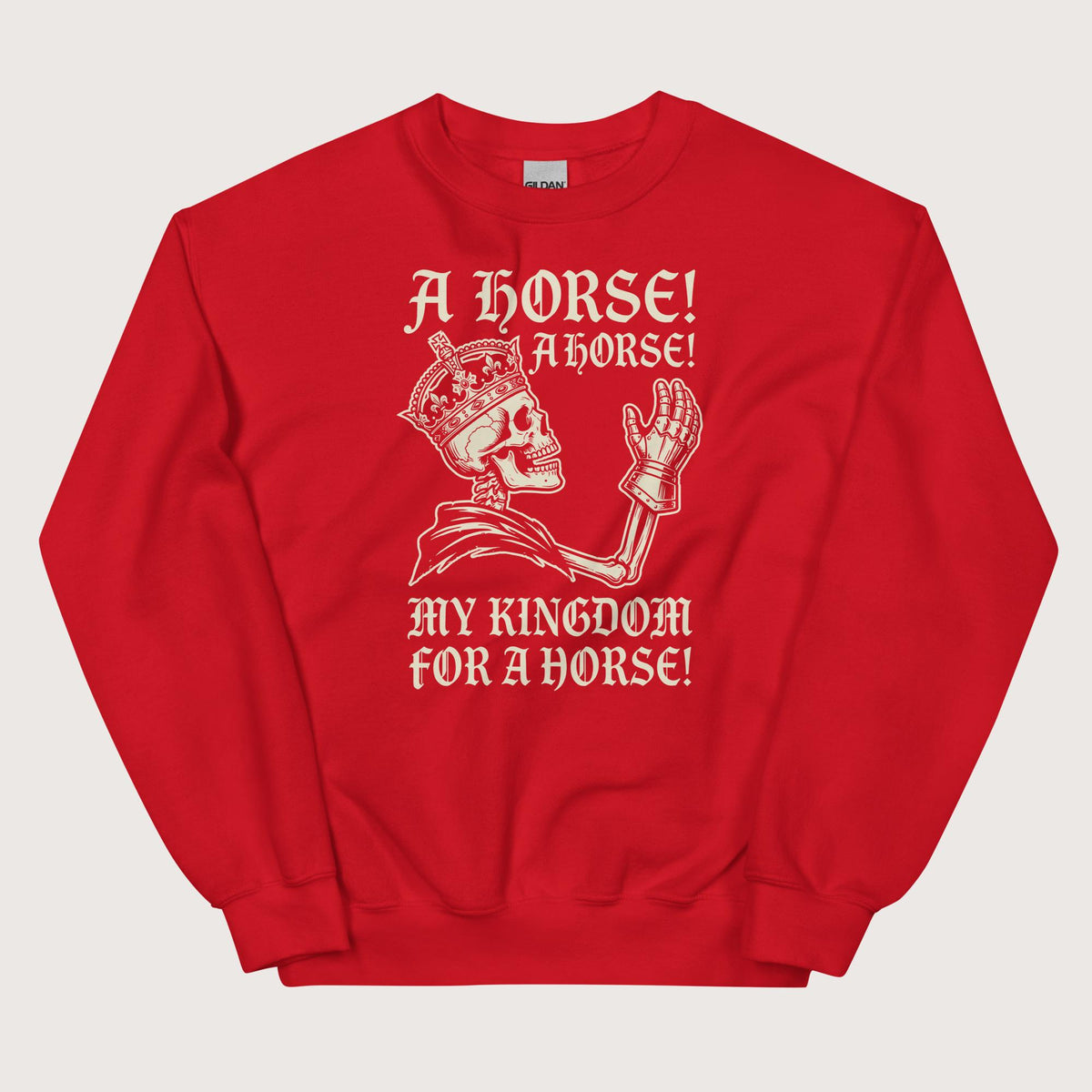 Red My Kingdom for a Horse Sweatshirt - history buff gift by HistoHead