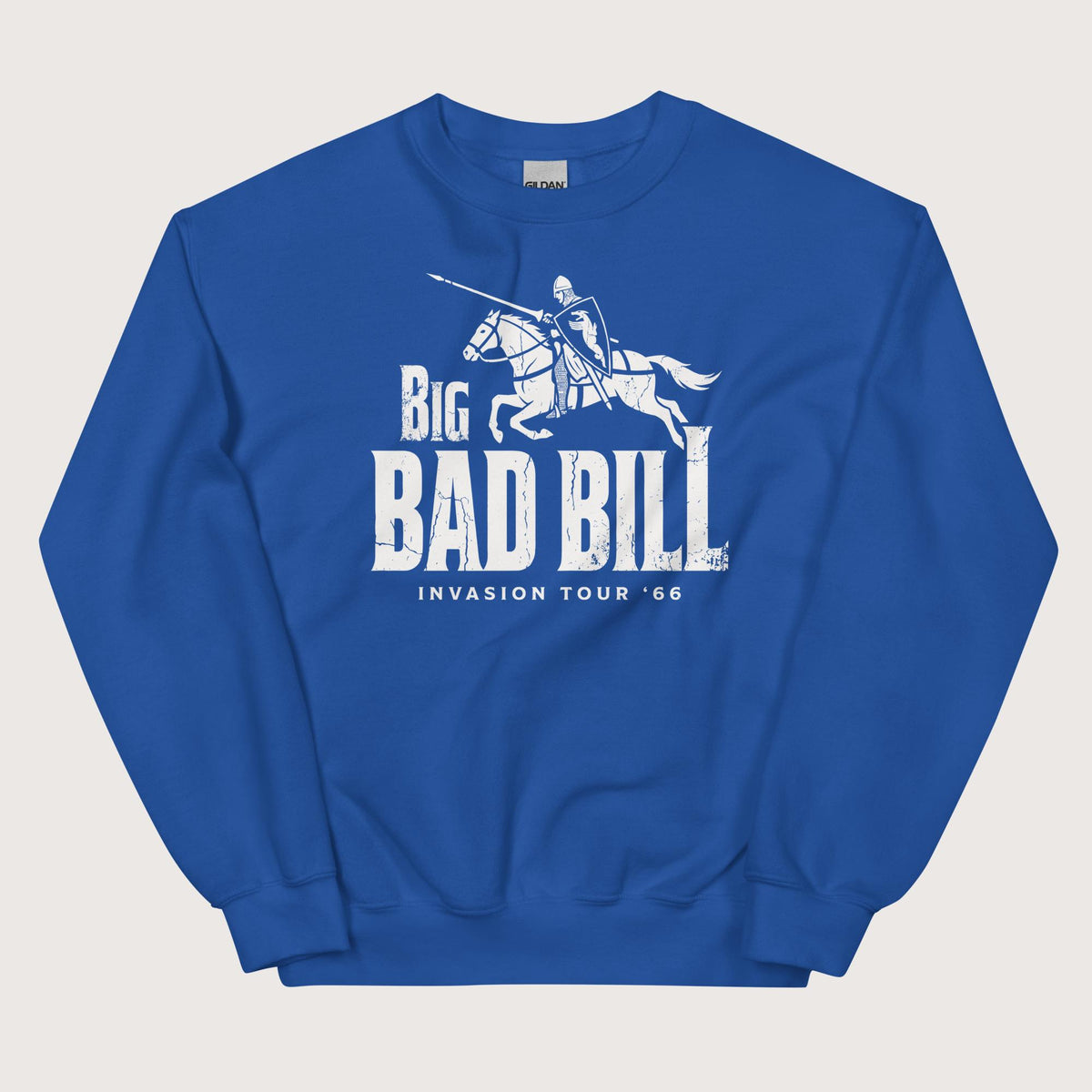 Royal Big Bad Bill Invasion Tour Sweatshirt - history buff gift by HistoHead