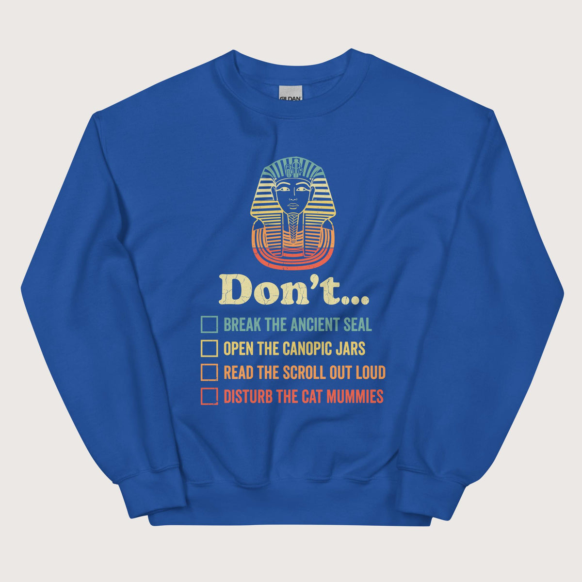 Royal King Tutankhamun Advice Sweatshirt - history buff gift by HistoHead