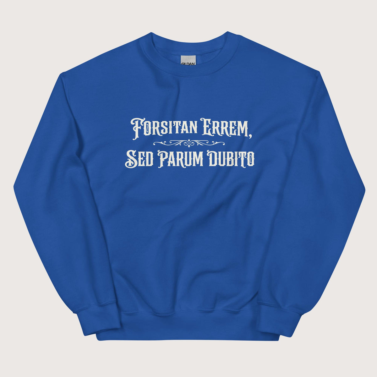 Royal I May Be Wrong But I Doubt It in Latin Sweatshirt - history buff gift by HistoHead