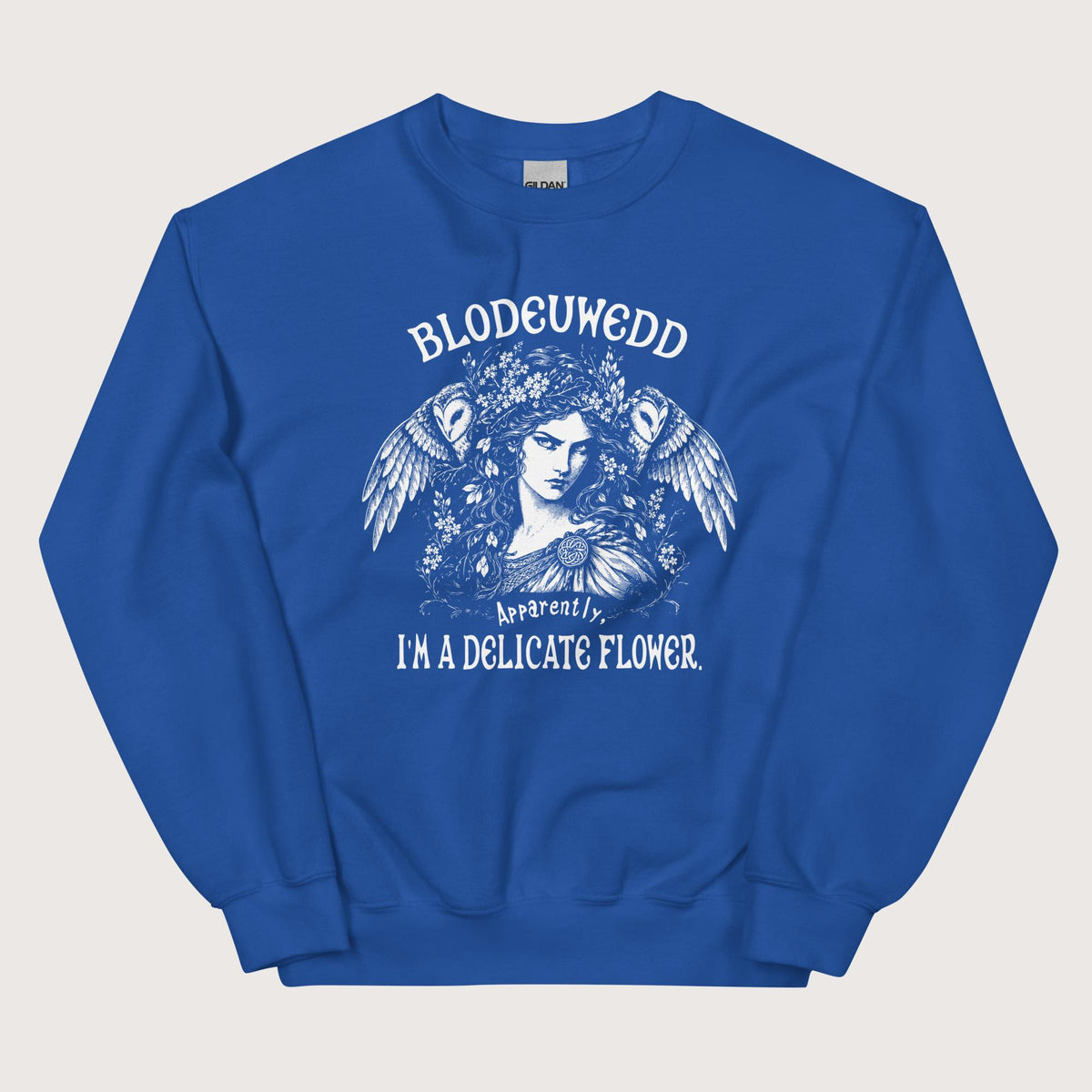 Royal Blodeuwedd Apparently I'm A Delicate Flower Sweatshirt - history buff gift by HistoHead