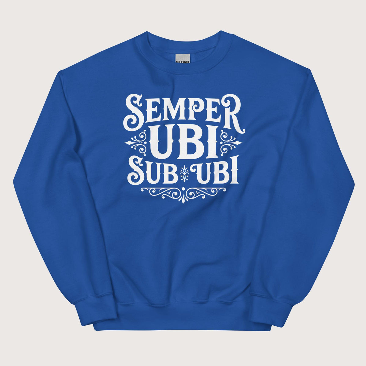 Royal Latin Pun Semper Ubi Sub Ubi Sweatshirt - history buff gift by HistoHead