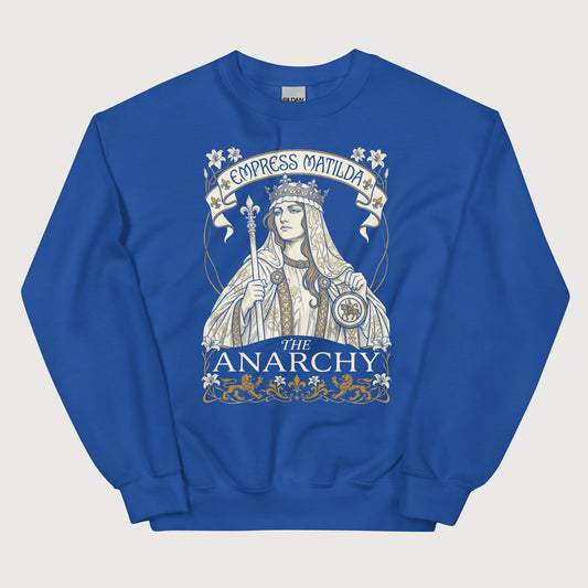 Royal Empress Matilda The Anarchy Sweatshirt - history buff gift by HistoHead