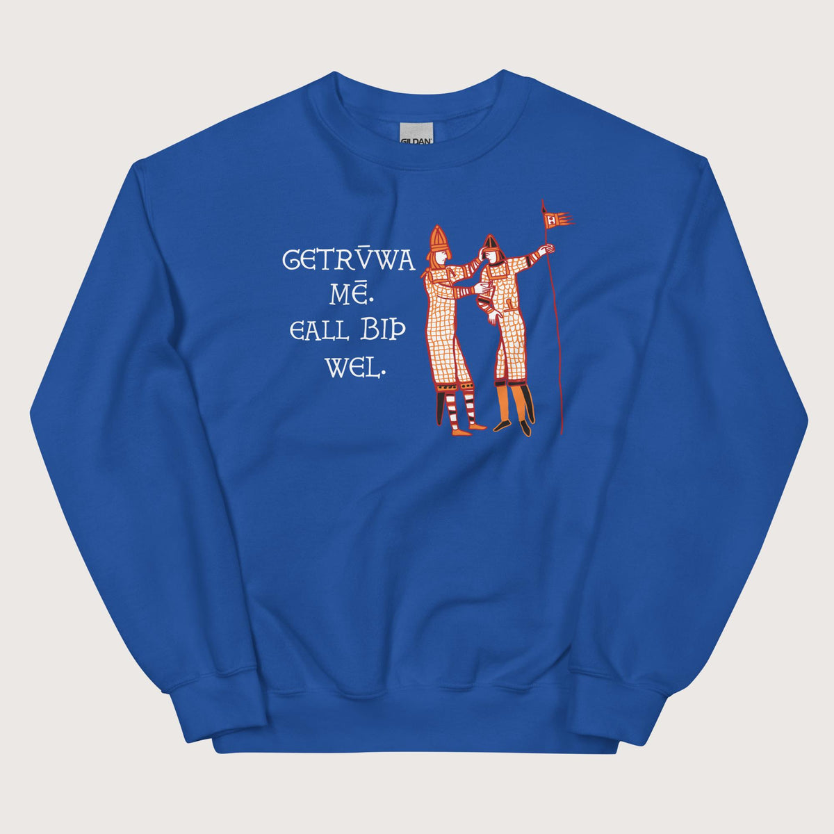 Royal Bayeux Tapestry Trust Me Everything Will Be Fine Old English Sweatshirt - history buff gift by HistoHead