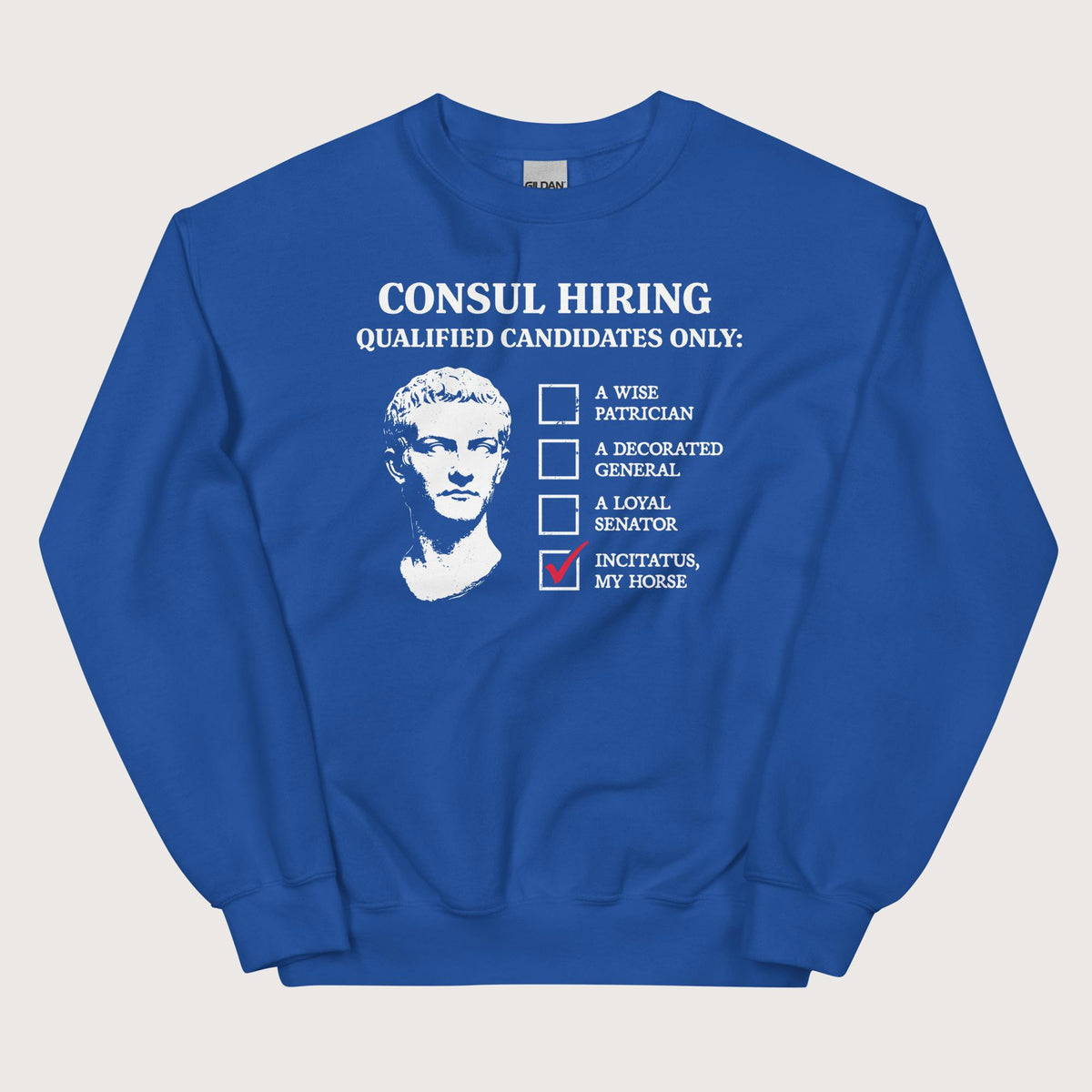 Royal Caligula's Nominee for Consul Sweatshirt - history buff gift by HistoHead