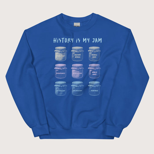 Royal History Is My Jam Sweatshirt - history buff gift by HistoHead