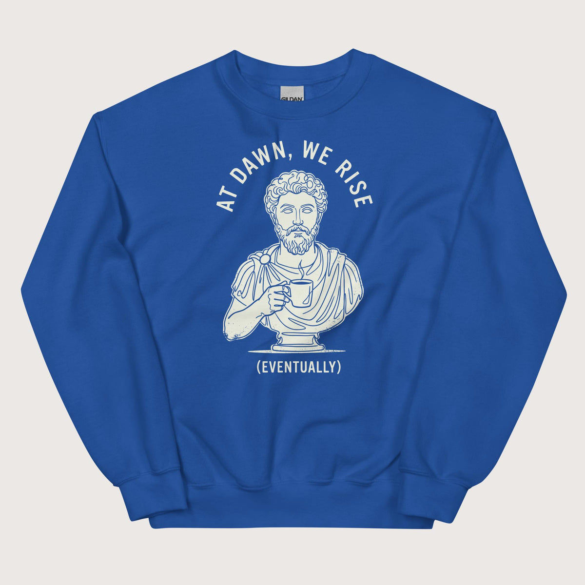 Royal At Dawn We Rise Sweatshirt - history buff gift by HistoHead