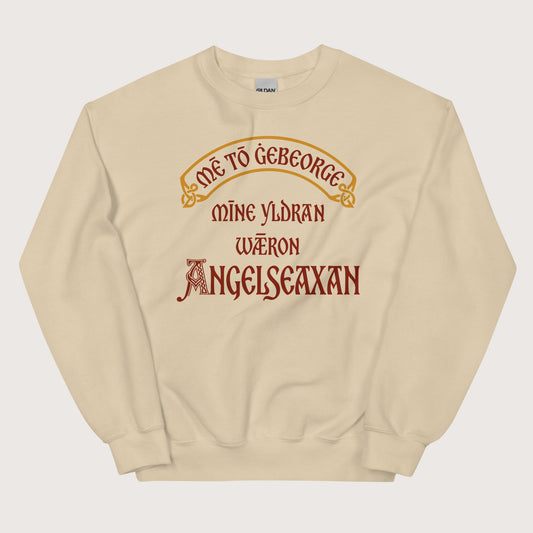 Sand In My Defense My Ancestors Were Anglo-Saxons in Old English Sweatshirt - history buff gift by HistoHead