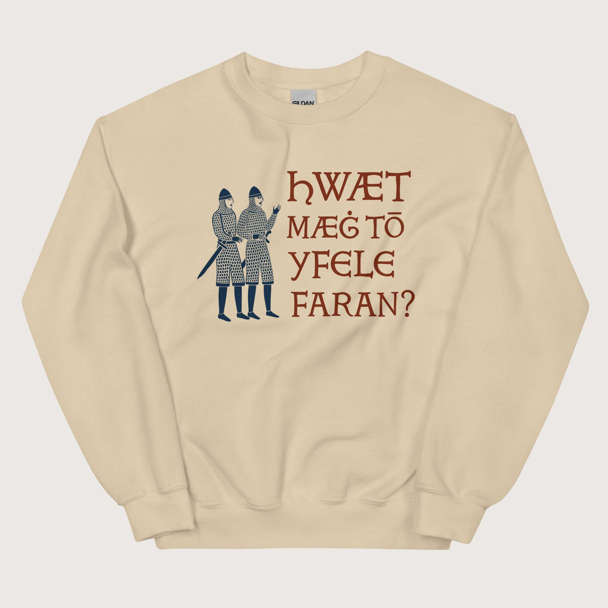 Sand What Could Possibly Go Wrong in Old English Sweatshirt - history buff gift by HistoHead