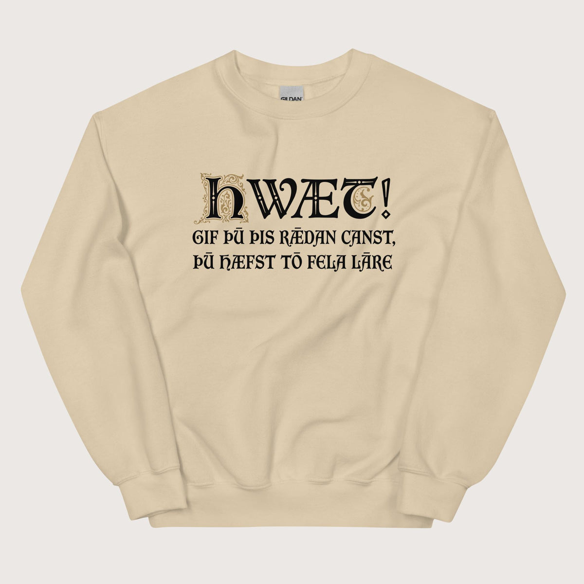 Sand If You Can Read This You Have Too Much Education in Old English Sweatshirt - history buff gift by HistoHead