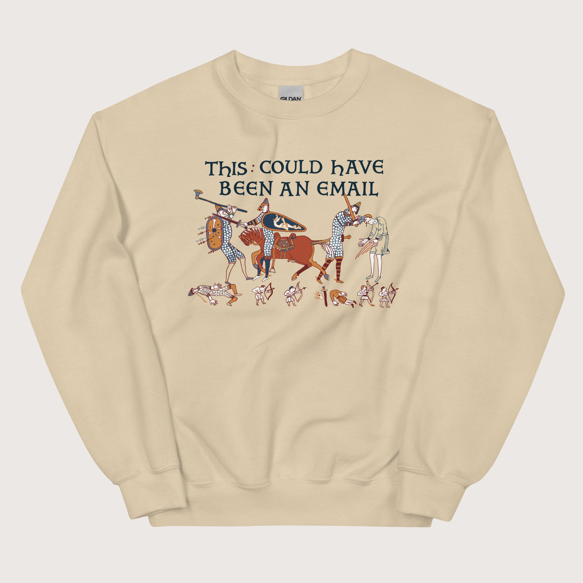 Sand Bayeux Tapestry This Could Have Been an Email Sweatshirt - history buff gift by HistoHead