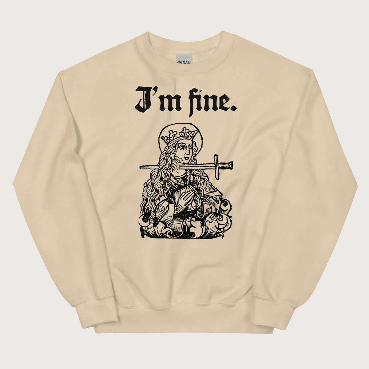Sand Saint Lucy I'm Fine Sweatshirt - history buff gift by HistoHead