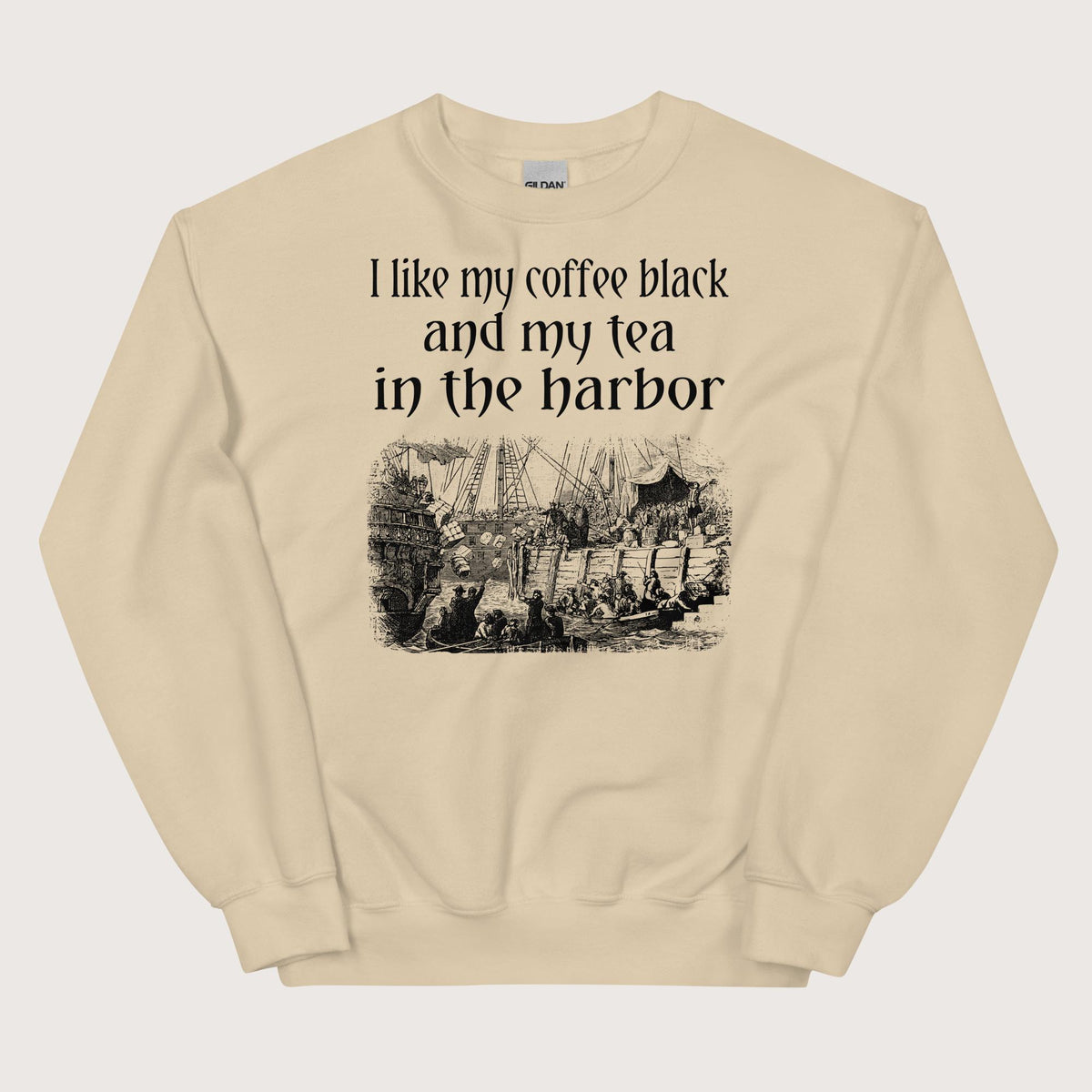 Sand Coffee Black Tea in the Harbor Sweatshirt - history buff gift by HistoHead