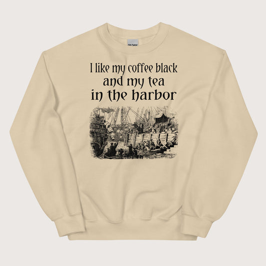 Sand Coffee Black Tea in the Harbor Sweatshirt - history buff gift by HistoHead