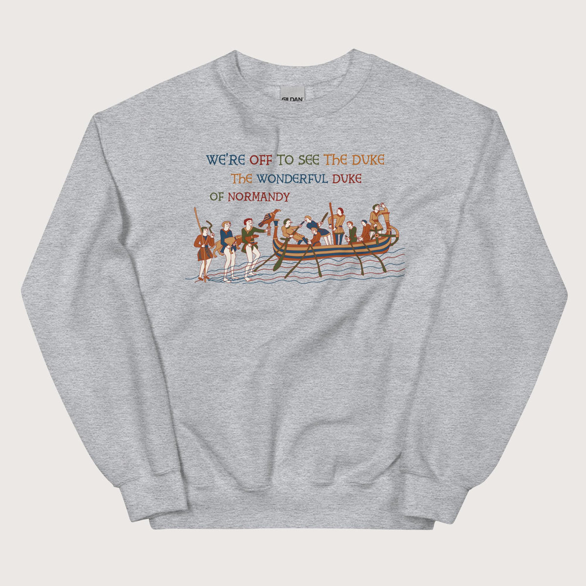 Sport Grey Bayeux Tapestry We're Off to See the Duke Sweatshirt - history buff gift by HistoHead