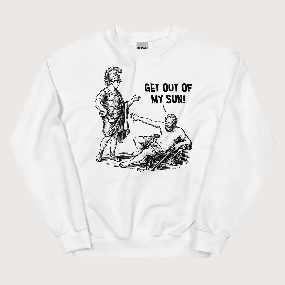 White Diogenes: Get Out of My Sun Sweatshirt - history buff gift by HistoHead