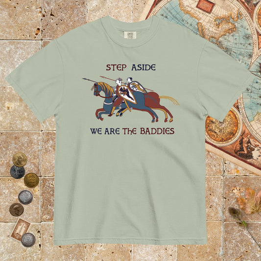 Bay Bayeux Tapestry Step Aside We Are the Baddies - Premium Tee - history buff gift by HistoHead