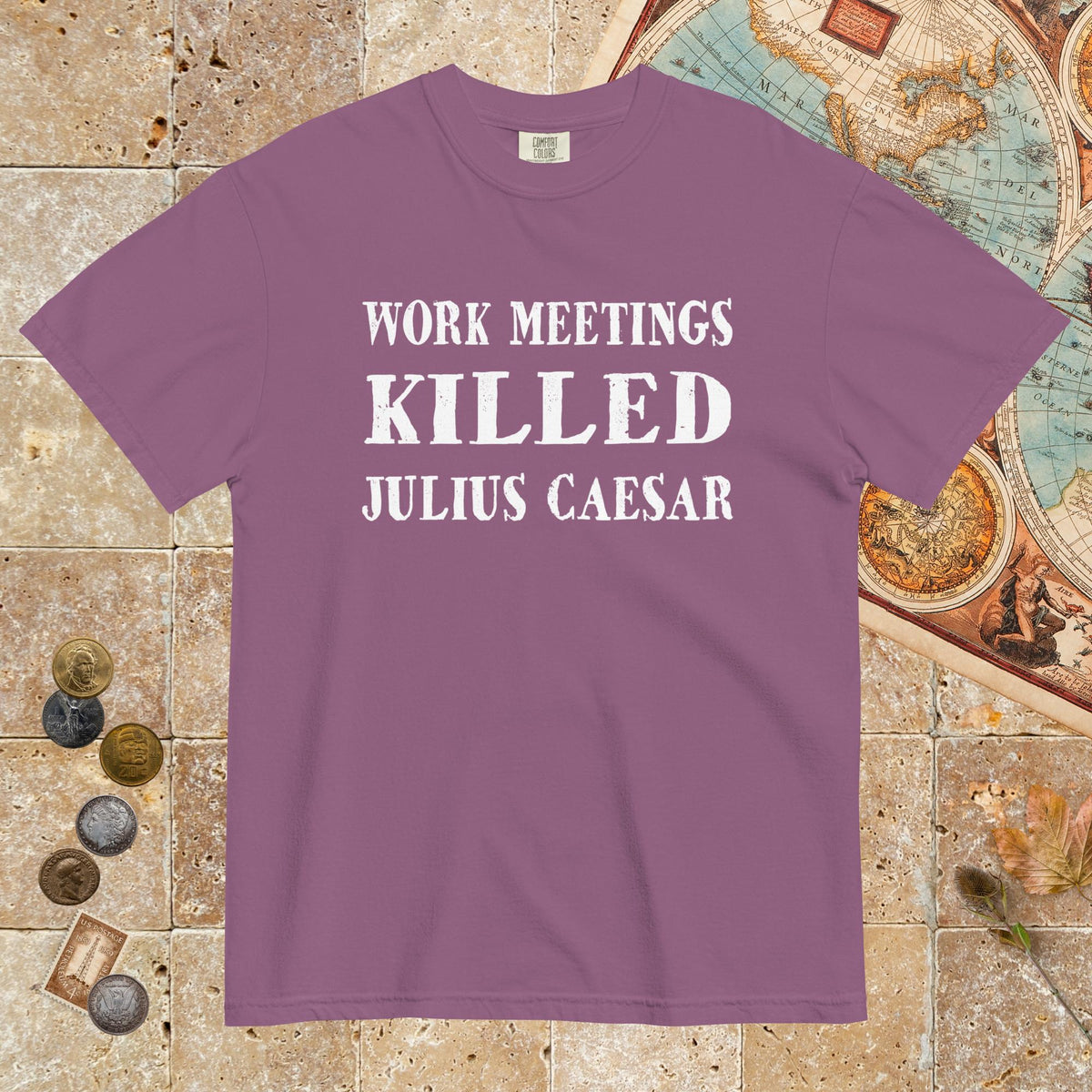Berry Work Meetings Killed Julius Caesar - Premium Tee - history buff gift by HistoHead