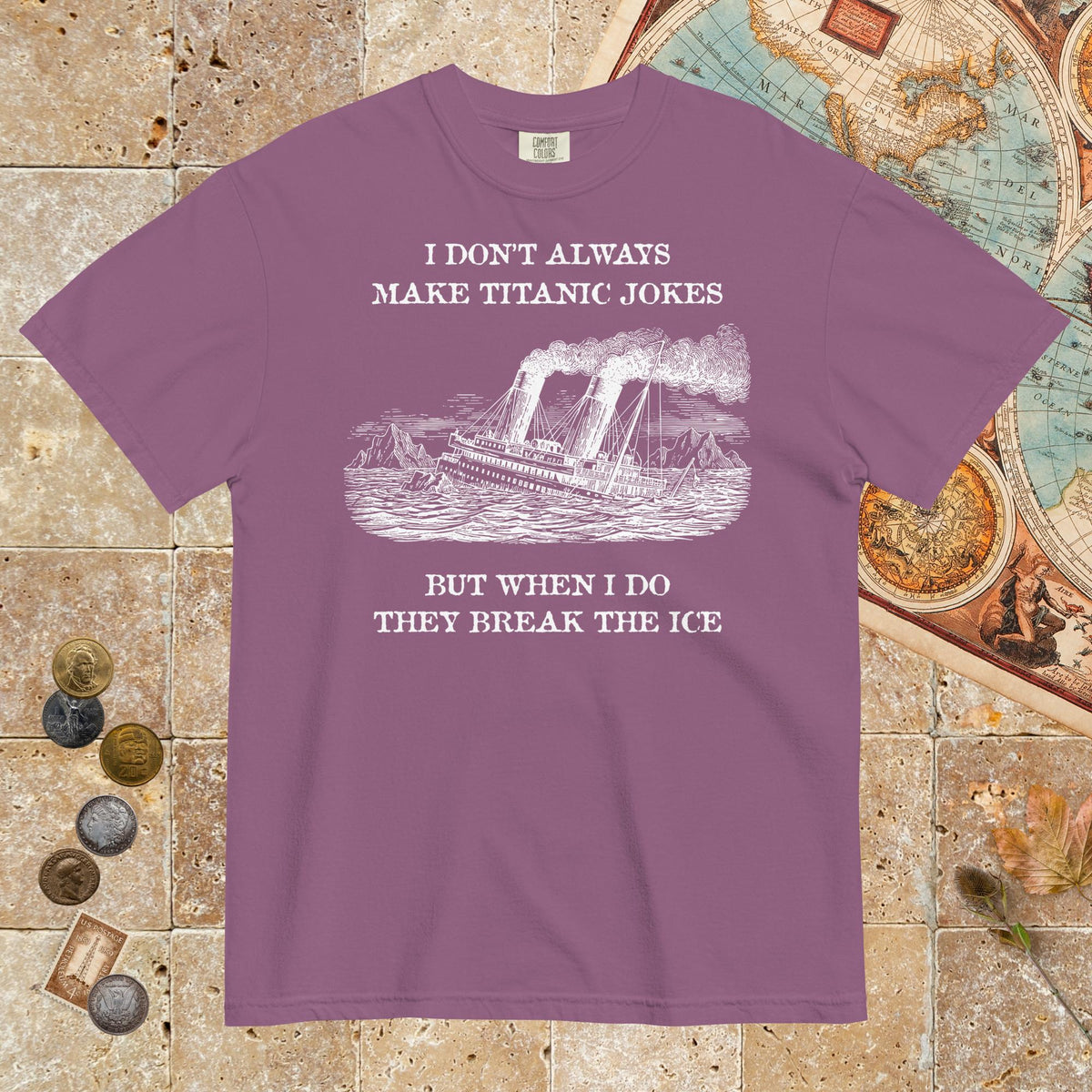 Berry I Don't Always Make Titanic Jokes - Premium Tee - history buff gift by HistoHead