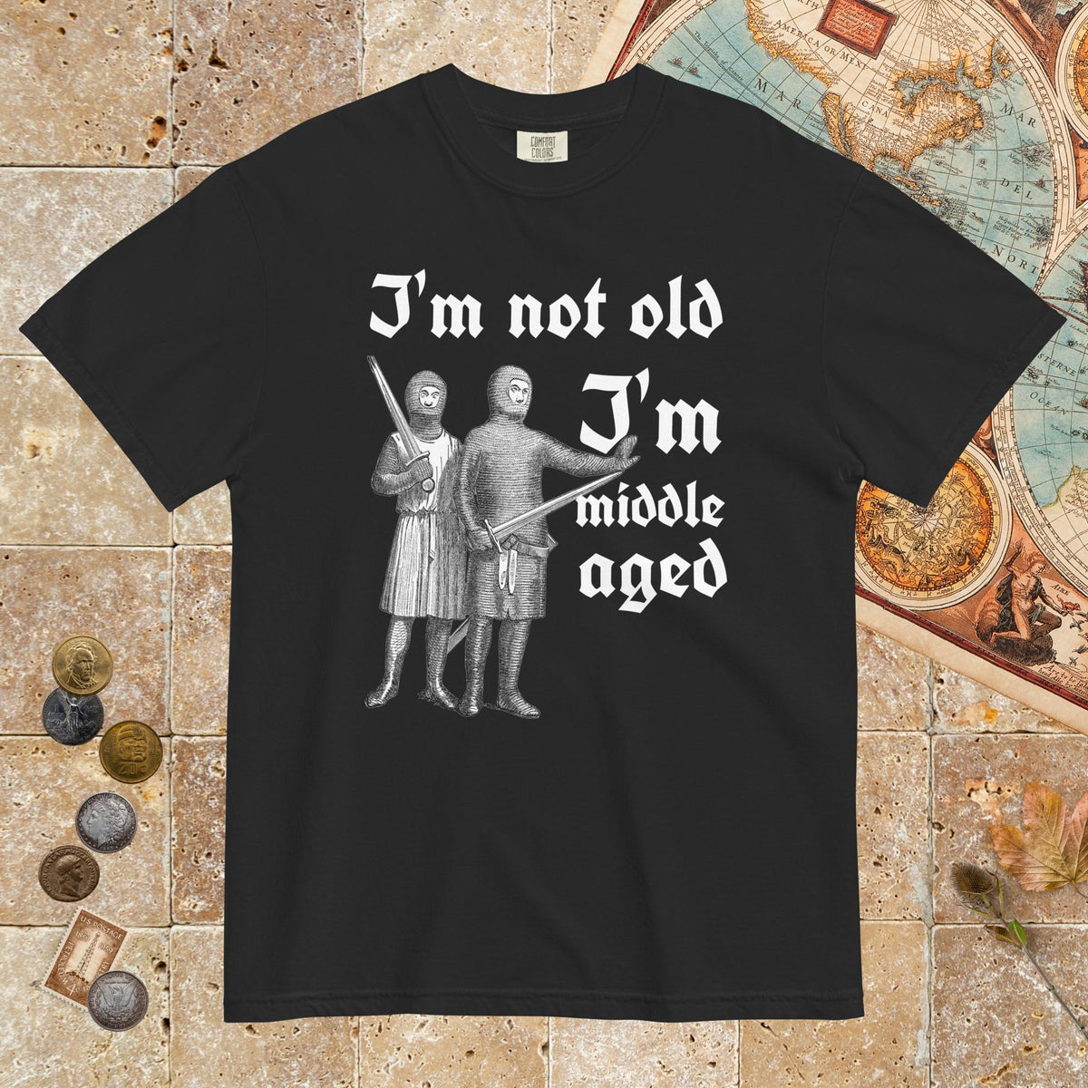 Black I'm Not Old I'm Middle Aged - Premium Tee - history buff gift by HistoHead