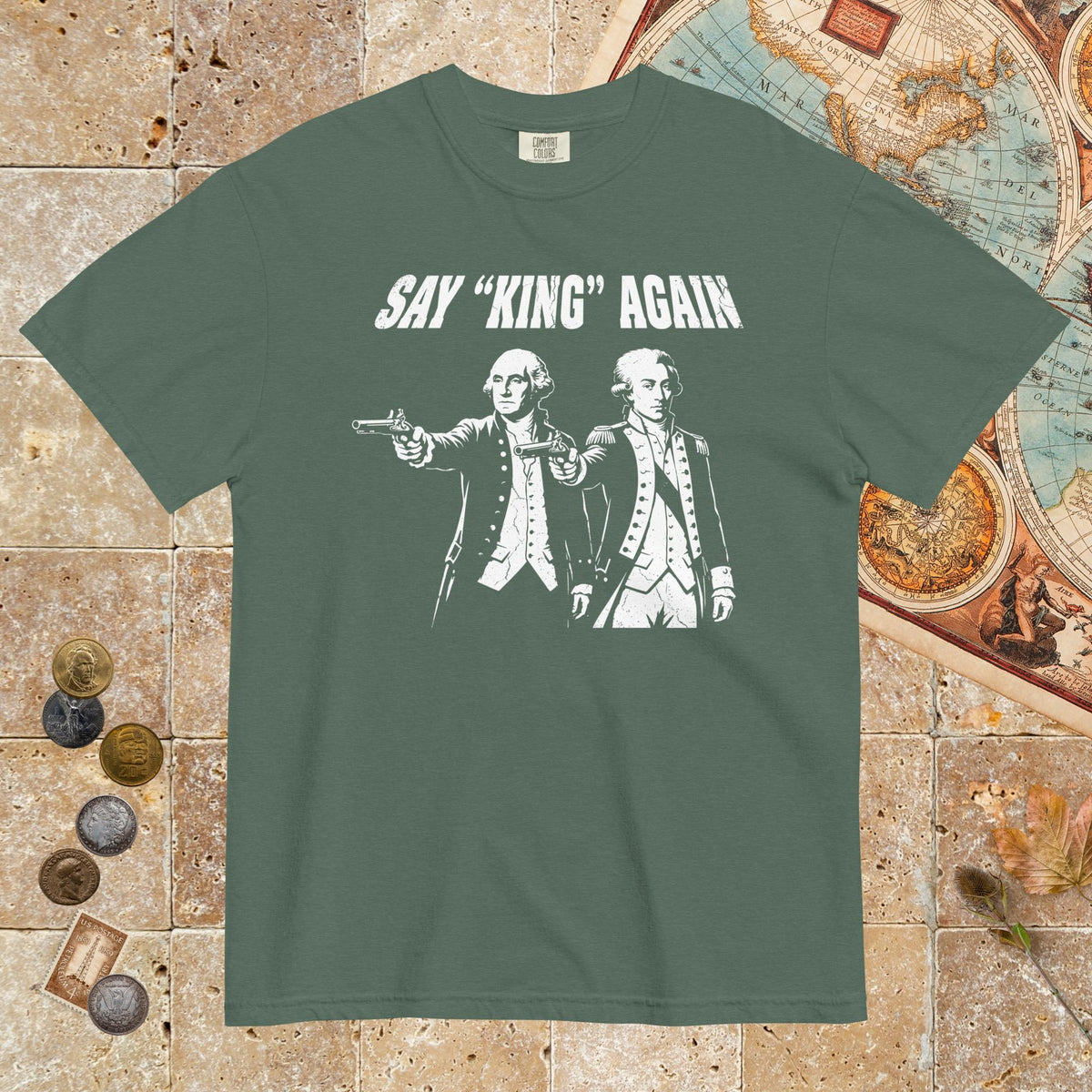 Blue Spruce Washington Lafayette Say King Again - Premium Tee - history buff gift by HistoHead