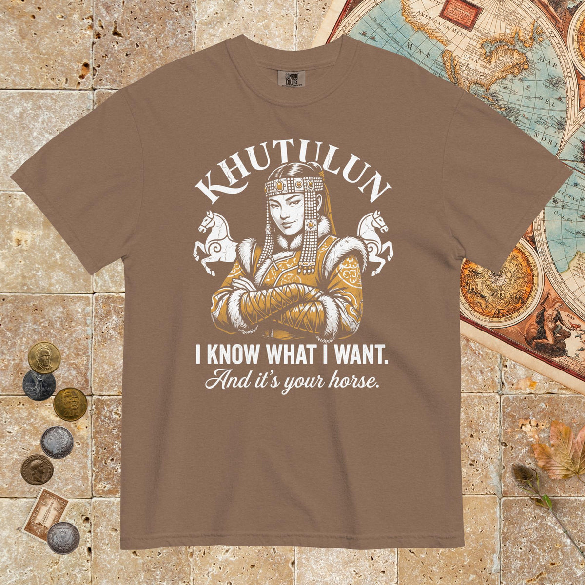 Espresso Khutulun I Know What I Want And It's Your Horse - Premium Tee - history buff gift by HistoHead