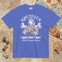Flo Blue Khutulun I Know What I Want And It's Your Horse - Premium Tee - history buff gift by HistoHead