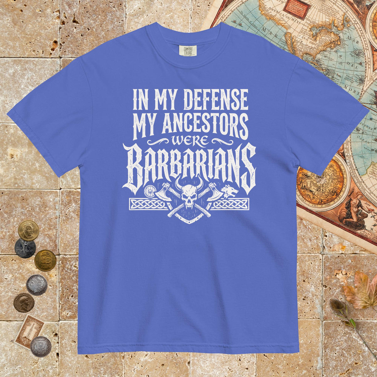 Flo Blue In My Defense My Ancestors Were Barbarians - Premium Tee - history buff gift by HistoHead