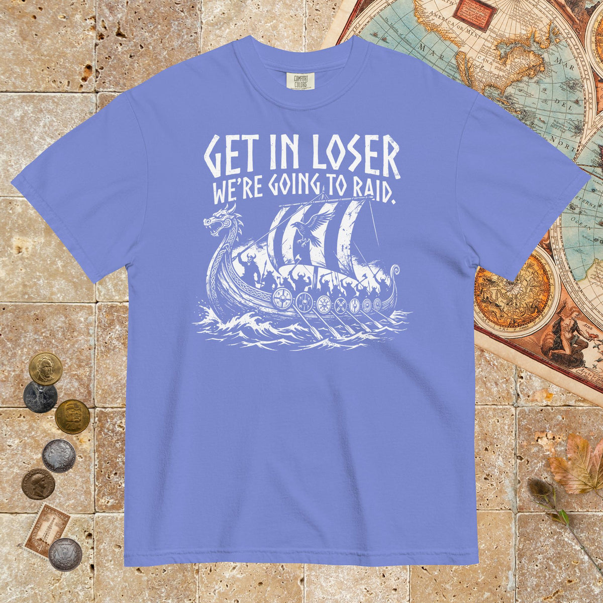 Flo Blue Get in Loser We're Going to Raid - Premium Tee - history buff gift by HistoHead