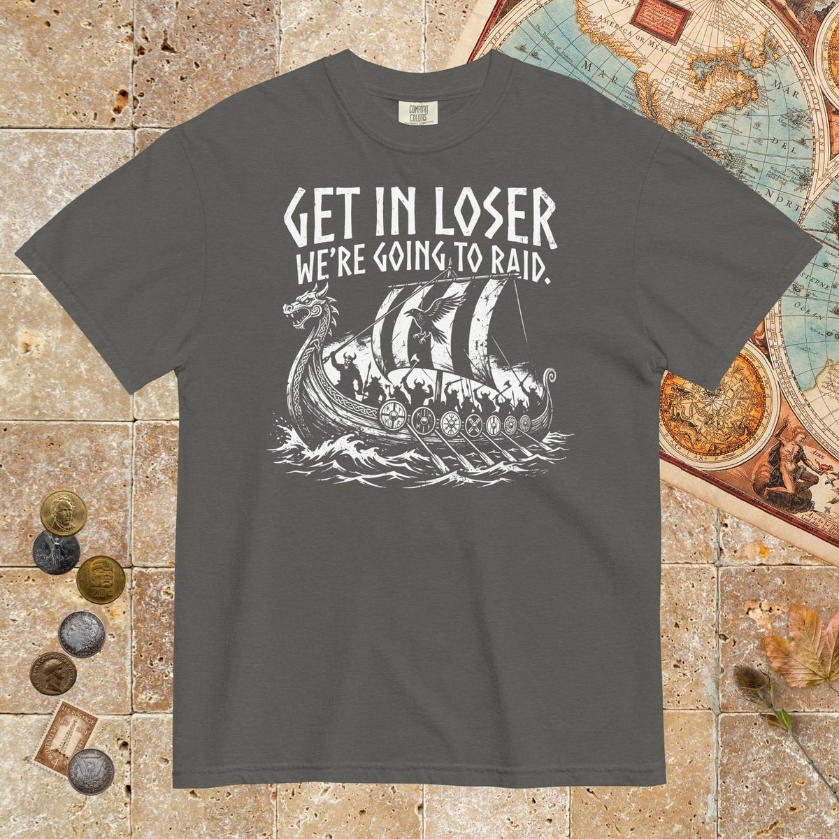 Pepper Get in Loser We're Going to Raid - Premium Tee - history buff gift by HistoHead